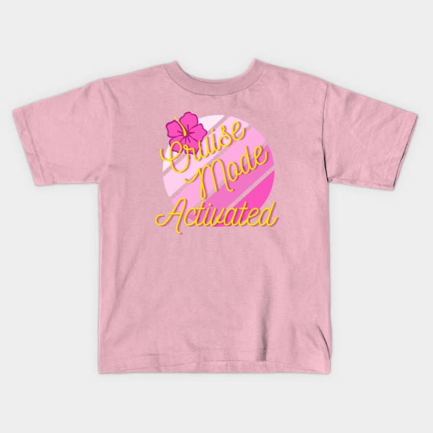 Cruise Mode Activated Kids T-Shirt by TravelTeezShop